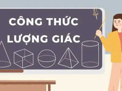 Tổng hợp toàn bộ công thức lượng giác lớp 10