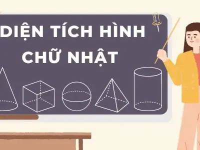 Lý thuyết và công thức tính diện tích hình chữ nhật