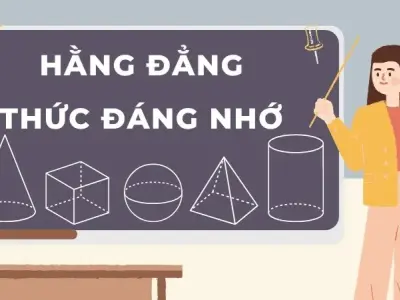 Ghi nhớ công thức hằng đẳng thức đáng nhớ 