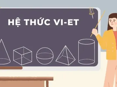 Tổng hợp công thức hệ thức Vi-et đầy đủ nhất