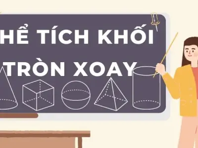 Tổng hợp công thức tính thể tích khối tròn xoay