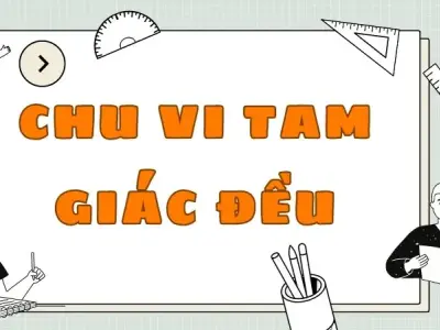 Lý thuyết và công thức tính chu vi tam giác đều