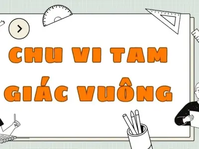 Lý thuyết và công thức đầy đủ về chu vi tam giác vuông