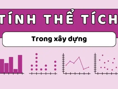 Các công thức tính toán thể tích trong xây dựng phổ biến