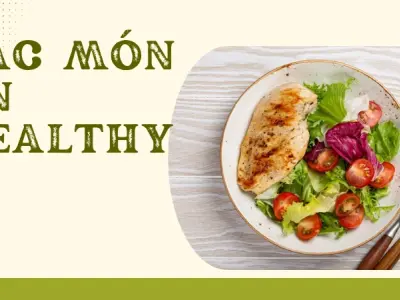 Bí quyết nấu ăn healthy ngon miệng và bổ dưỡng ngay tại nhà