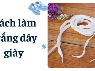 Cách làm trắng dây giày nhanh gọn cho người bận rộn