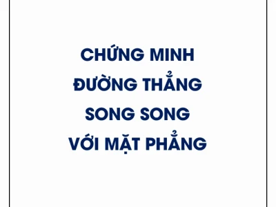 Cách Chứng Minh Đường Thẳng Song Song Với Mặt Phẳng