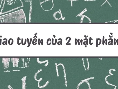 Cách tìm giao tuyến của 2 mặt phẳng chuẩn toán học