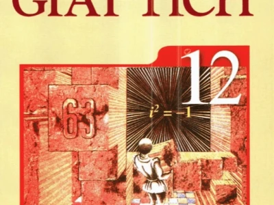 Giải tích lớp 12: Tổng quan sách giáo khoa và kiến thức cốt lõi