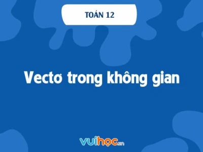 Góc giữa hai vectơ trong không gian: Công thức và cách tính chi tiết