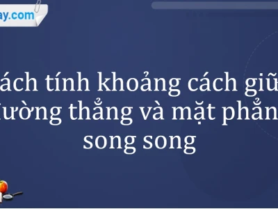 Khoảng cách giữa đường thẳng và mặt phẳng trong không gian tọa độ