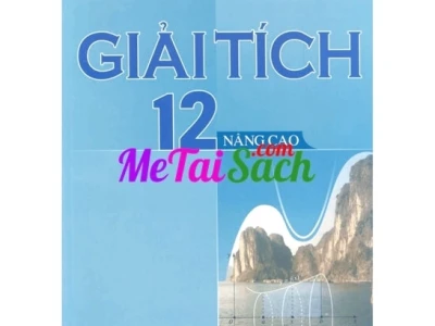 Sách Giáo Khoa Giải Tích 12 Nâng Cao PDF: Tài Liệu Học Tập Đầy Đủ