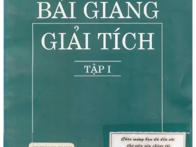 Tổng hợp bài giảng Giải tích 1 và tài liệu học tập chi tiết