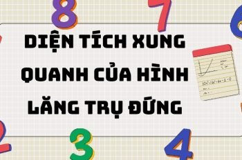 Tổng hợp công thức diện tích xung quanh của hình lăng trụ đứng