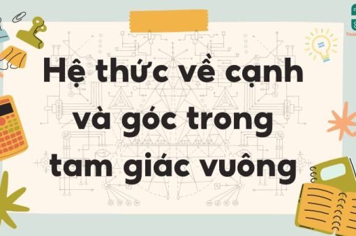 Lý thuyết hệ thức về cạnh và góc trong tam giác vuông – Toán lớp 9