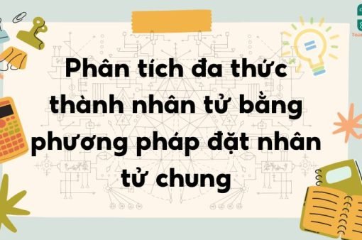 Phân tích đa thức thành nhân tử bằng phương pháp đặt nhân tử chung