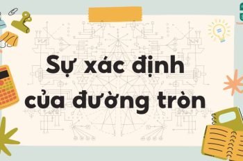 Lý thuyết sự xác định của đường tròn – Toán lớp 9