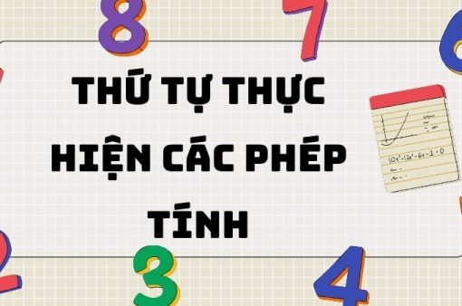 Tổng hợp lý thuyết quan trọng bài thứ tự thực hiện các phép tính