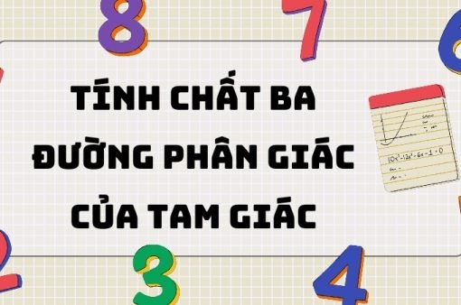 Tổng hợp kiến thức về tính chất ba đường phân giác của tam giác