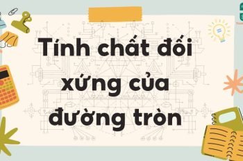 Tính chất đối xứng của đường tròn – Toán lớp 9