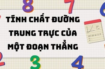 Tài liệu học tập về tính chất đường trung trực của đoạn thẳng