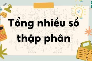 Lý thuyết tổng nhiều số thập phân – Toán lớp 5