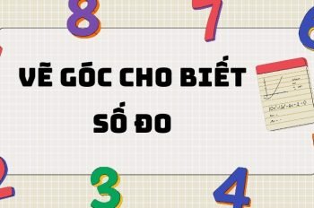 Cách vẽ góc cho biết số đo hiệu quả cho học sinh lớp 6