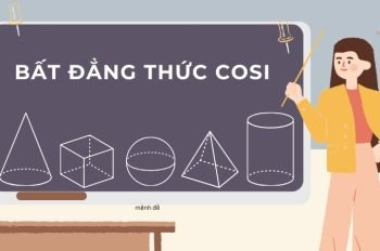 Vận dụng bất đẳng thức Cosi giải quyết các bài toán thực tế