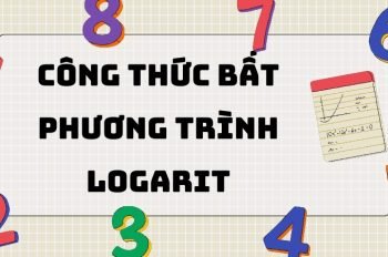 Hệ thống Công thức bất phương trình logarit 12 đầy đủ 