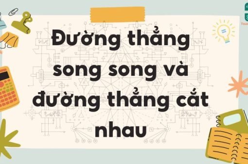 Lý thuyết đường thẳng song song và đường thẳng cắt nhau