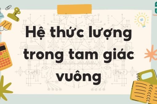 Lý thuyết hệ thức lượng trong tam giác vuông – Toán lớp 9