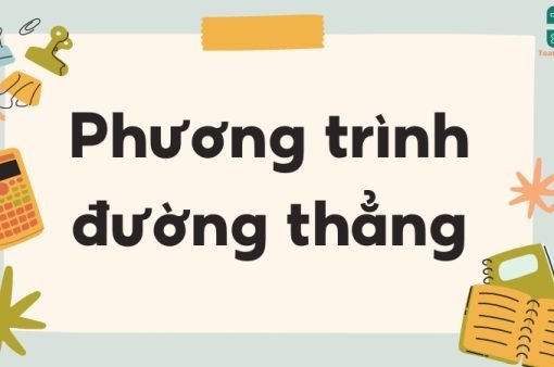 Tổng hợp kiến thức phương trình đường thẳng