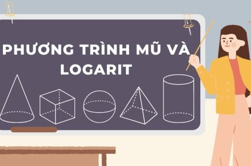 Chinh phục phương trình mũ và logarit lớp 12