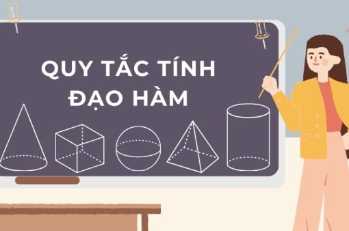 Hệ thống kiến thức đầy đủ về quy tắc tính đạo hàm – Giải tích 11