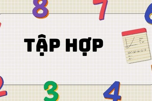 Hệ thống kiến thức đầy đủ về tập hợp lớp 6