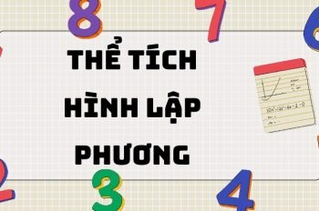 Tổng hợp công thức tính thể tích hình lập phương