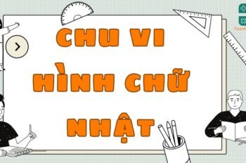 Lý thuyết và công thức tính chu vi hình chữ nhật