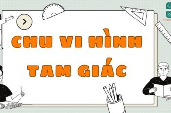 Lý thuyết và công thức tính chu vi hình tam giác