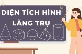 Tổng hợp công thức diện tích hình lăng trụ