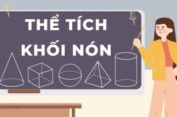 Khối nón là gì? Công thức tính thể tích khối nón