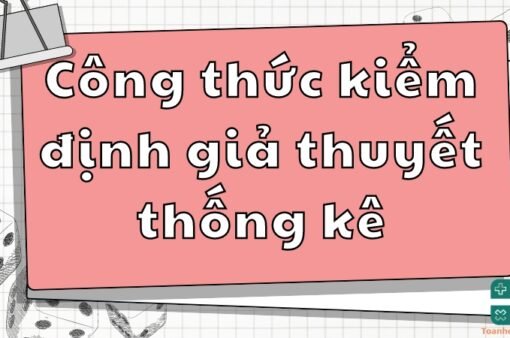 Công thức và ứng dụng kiểm định giả thuyết thống kê