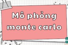 Khái niệm và ứng dụng của mô phỏng Monte Carlo