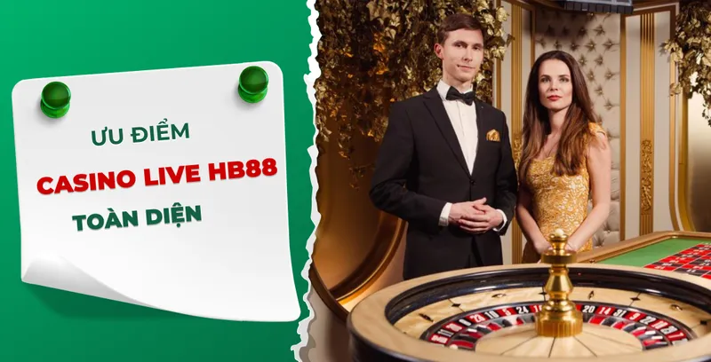 Khám Phá Thế Giới Cá Cược Đầy Sức Hấp Dẫn Tại Casino Live HB88
