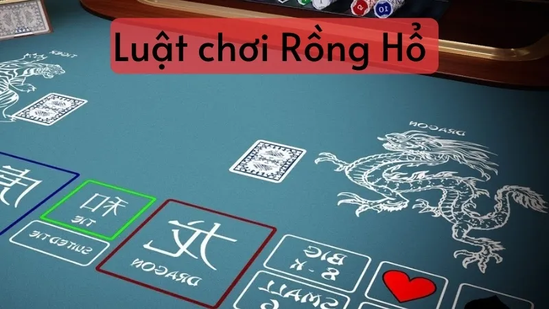 Luật chơi Rồng Hổ như thế nào?