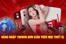 Hướng dẫn đăng nhập 789Win – Trải nghiệm cá cược đỉnh cao