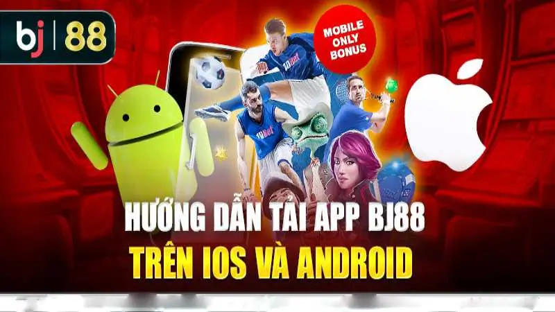 Cách tải app Bj88 dễ dàng