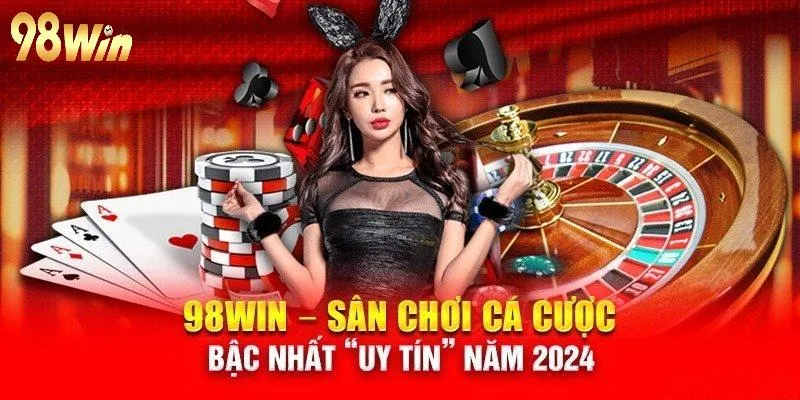 Tại sao nên đăng ký tài khoản tại 98Win?