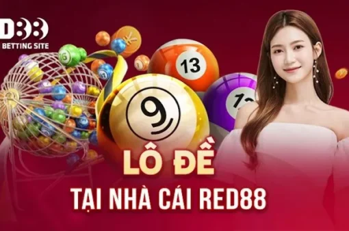 Lô Đề Red88 – Cách Chơi Và Chiến Lược Dễ Dàng Thắng Lớn!